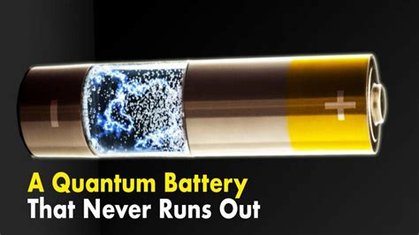 A Quantum Battery That Never Runs Out - ndbatteries.com