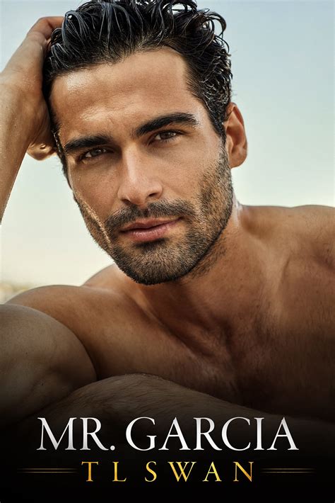 Mr Garcia Mr Series By T L Swan Goodreads