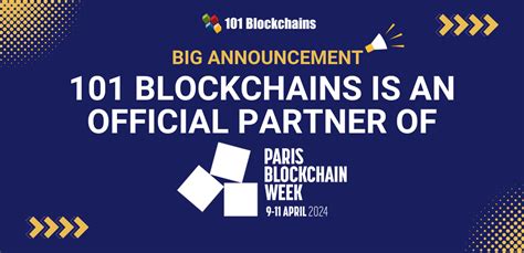 101 Blockchains Is An Official Partner Of Paris Blockchain Week 2024