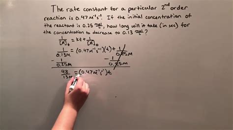 How To Use The Integrated Second Order Rate Law Equation To Solve For T Youtube