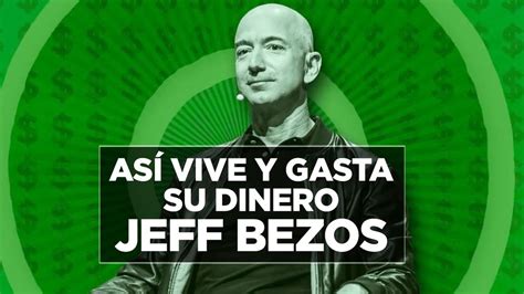 Así Vive Y Gasta Su Dinero Jeff Bezos De Amazon A Blue Origin Business Insider España