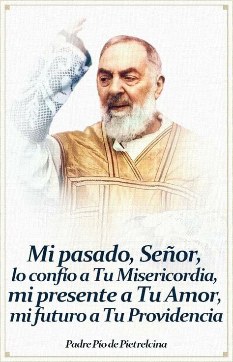 Pin en SANTOS Y FRASES Frases sabias Frases religiosas Padre pío