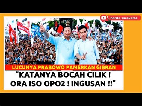 Lucunya Prabowo Saat Banggakan Gibran Katanya Bocah Cilik Ora Iso