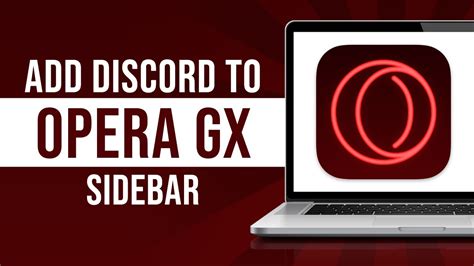 How To Add Discord To Opera Gx Sidebar Tutorial Youtube