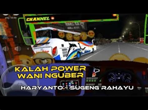 Kalah Power Wani Nguberharyanto Feat Sugeng Rahayu