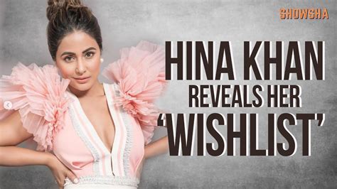 What Is Hina Khan's 'Wishlist'? - News18