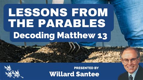 LESSONS FROM THE PARABLES – Decoding Matthew 13 – American Christian Ministries