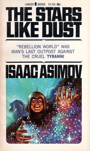 The Stars Like Dust By Isaac Asimov Isaac Asimov Isaac Asimov Books