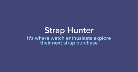 Custom Watch Straps Strap Hunter