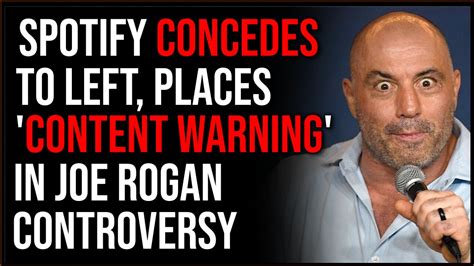 Spotify Concedes To Left Will Place Content Warnings In Joe Rogan