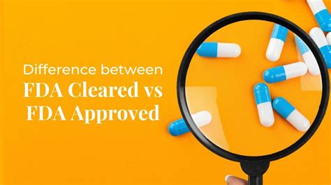 Difference Between FDA Cleared Vs FDA Approved