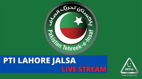 Live Streaming Pti Lahore Jalsa At Minar E Pakistan On 21 April 2022