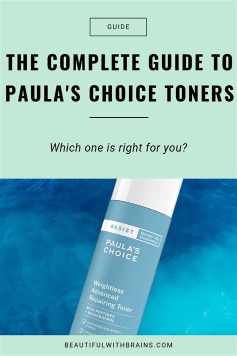 The Complete Guide To Paulas Choice Toners Beautiful With Brains