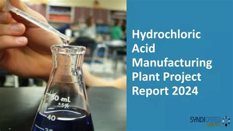 Ppt Hydrochloric Acid Manufacturing Plant Project Report 2024 Powerpoint Presentation Id