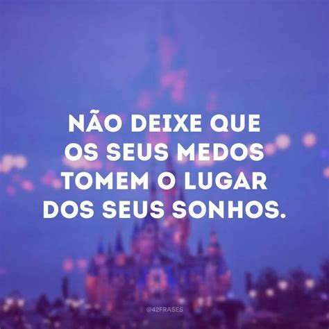 Frases De Walt Disney Para Te Inspirar A Realizar Seus Sonhos