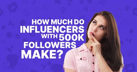 How Much Do Influencers Make With 500K Followers Viralyft