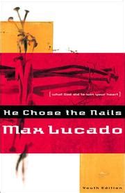 He Chose the Nails by Max Lucado | Open Library