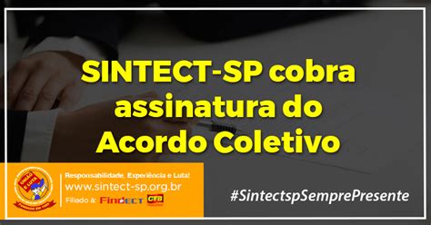 Sintect Sp Cobra Assinatura Do Acordo Coletivo E Notifica Correios