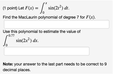 Solved Let F X Integral X 0 Sin 2t 2 Dt Find The