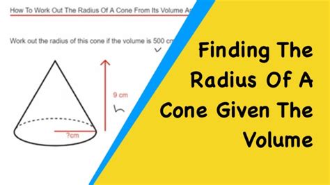 Radius Of A Cone How To Find The Cones Radius If Given The Volume And