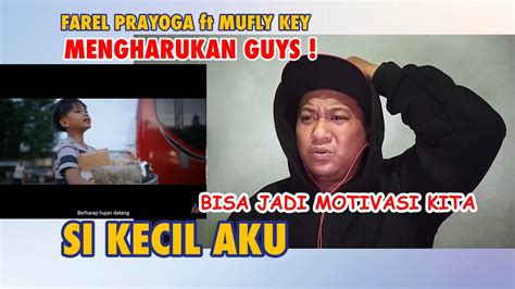 Farel Prayoga Ft Mufly Key Si Kecil Aku VIDEO REACTION YouTube