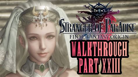 Stranger Of Paradise Final Fantasy Origin Walkthrough Part 23 Youtube