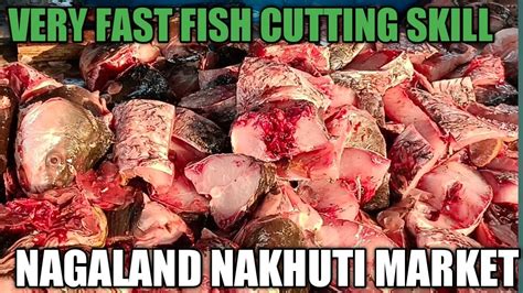 Big Fish Cutting Skill Fast Fish Cutting Style Nagaland Fish Market