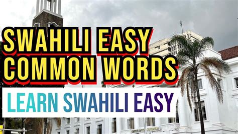 Learn Swahili Most Common Spoken Words Names Of Commodities And