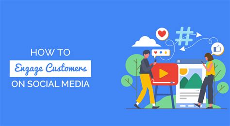 Tips To Engage Customers On Social Media