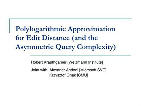 PPT Polylogarithmic Approximation For Edit Distance And The