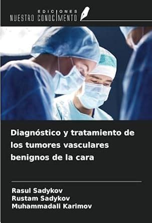 Diagn Stico Y Tratamiento De Los Tumores Vasculares Benignos De La Cara