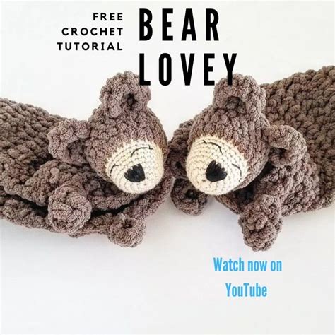 How To Crochet An Adorable Baby Bear Lovey Free Crochet Tutorial