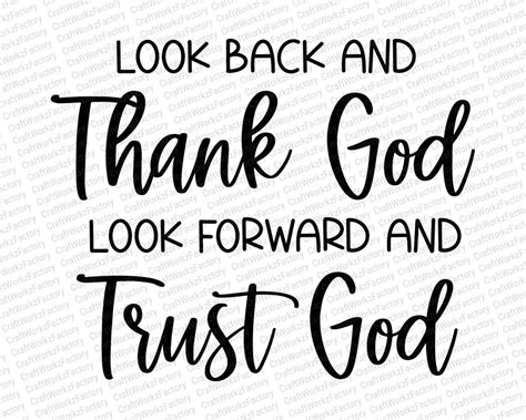 Look Back And Thank God Look Forward And Trust God Svg Etsy