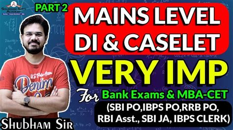 QUANT MAINS LEVEL DI CASELET For Bank Exams MBA CET PART 2 HIGH