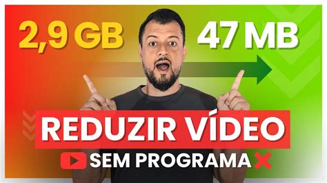 COMO DIMINUIR O TAMANHO De Um Video SEM PERDER QUALIDADE YouTube