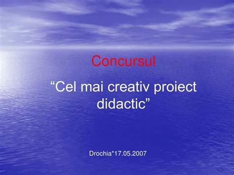 PPT Concursul Cel Mai Creativ Proiect Didactic PowerPoint