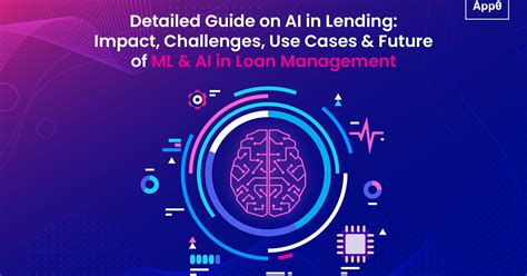 Detailed Guide on AI in Lending: Impact, Challenges, Use Cases & Future ... 