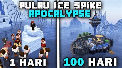 Hari Minecraft Pulau Ice Spike Apocalypse Hardcore Youtube