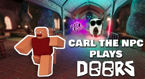 Carl The Npc Plays Roblox Doors Roblox Npcs Are Becoming Smart Wiki