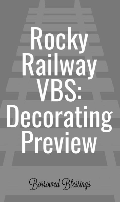 Rocky Railway VBS Decorating Preview Borrowed BlessingsBorrowed