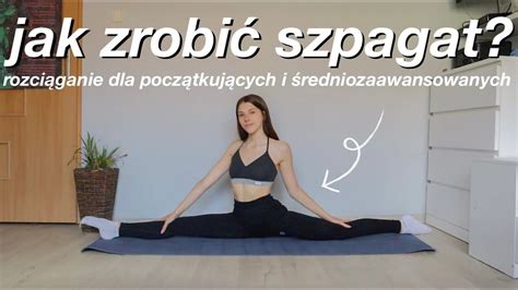 JAK ZROBIĆ SZPAGAT 10 minutowe rozciąganie YouTube Fitness