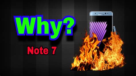 Why Did The Samsung Galaxy Note 7 Explode Explained By Ak Youtube