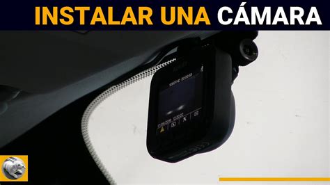 Camara En El Coche Una Instalaci N Sencilla Youtube