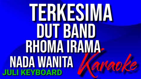 TERKESIMA Rhoma Irama Karaoke Nada Wanita Lirik YouTube