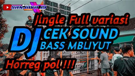 DJ CEK SOUND BASS MBLIYUT SUPER HOREG TERBARU 2023 YouTube