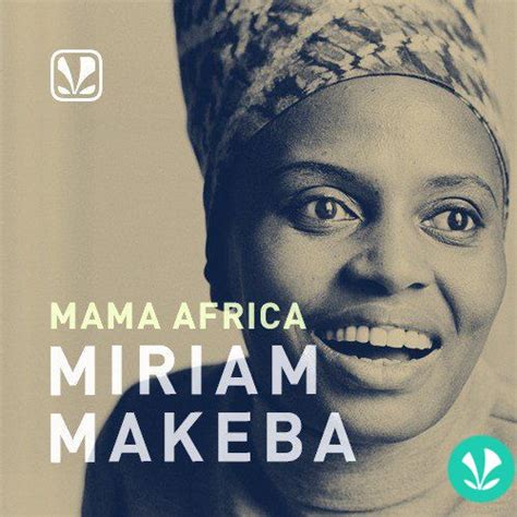 Mama Africa Miriam Makeba Latest Songs Online JioSaavn