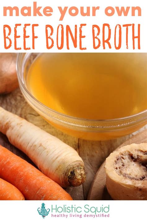 Make Your Own Beef Bone Broth Make Your Own Bone Broth Delicious And