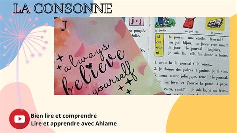 Bien Lire Et Comprendre La Consonne J J Pages La Conjugaison Du