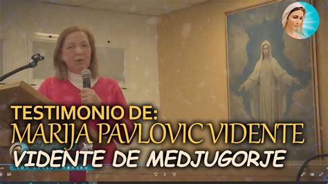 Testimonio De Marija Pavlovic Lunetti Vidente De Medjugorje YouTube