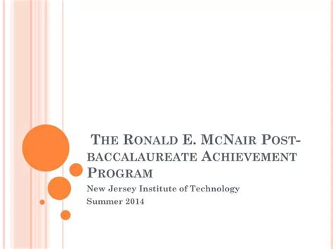 Ppt The Ronald E Mcnair Post Baccalaureate Achievement Program